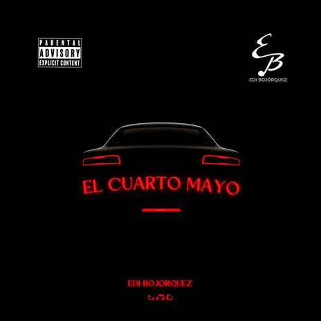 El Cuarto Mayo | Boomplay Music