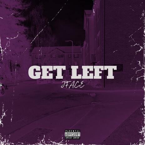 Get Left | Boomplay Music