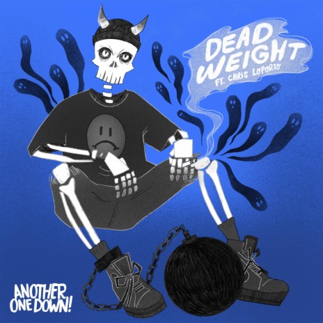 Deadweight ft. Chris LoPorto