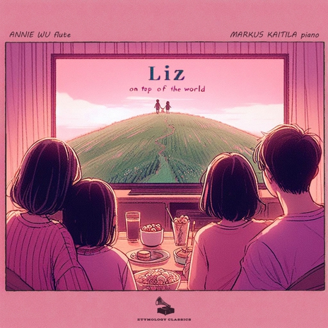 Liz On Top Of the World (Arr. for flute and piano by Emily Mussio Marquez) ft. Markus Kaitila | Boomplay Music