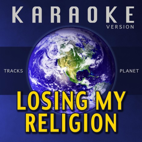 Losing My Religion (Karaoke Version) | Boomplay Music