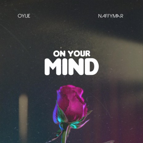On Your Mind ft. Naffymar | Boomplay Music