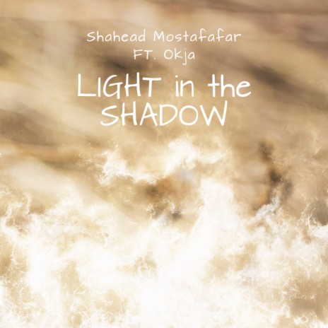 Light in the Shadow (Original Mix) ft. Okja
