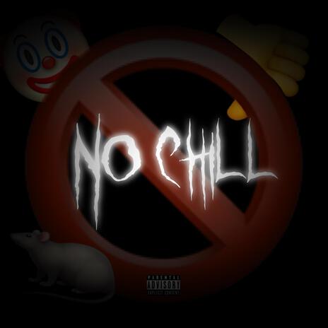 No Chill | Boomplay Music