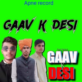 Gaav K Desi