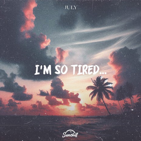 I‘m so tired… | Boomplay Music