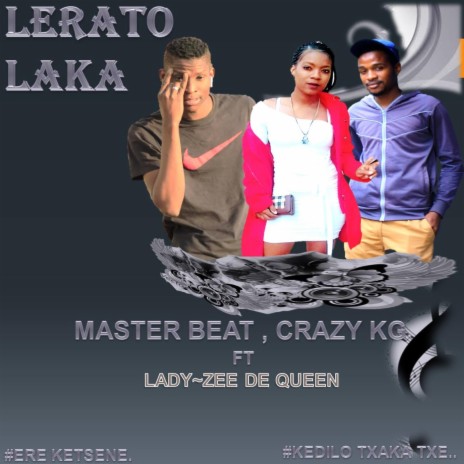 Lerato laka ft. CRAZY KG & LADY ZEE | Boomplay Music