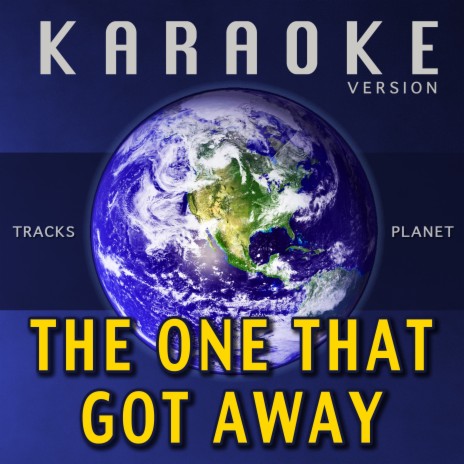 The One That Got Away (Karaoke Version)