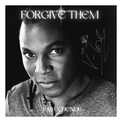 Forgive Them | Boomplay Music