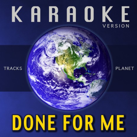 Done for Me (Karaoke Version) | Boomplay Music