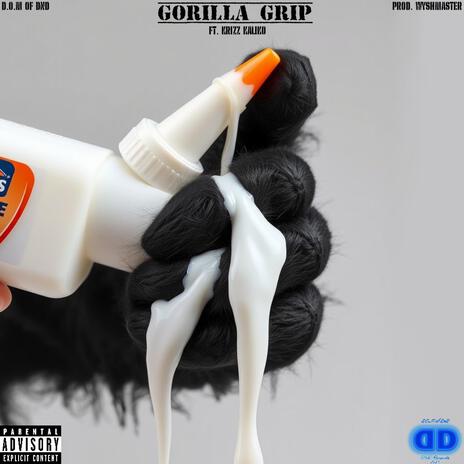 Gorilla Grip ft. Krizz Kaliko | Boomplay Music