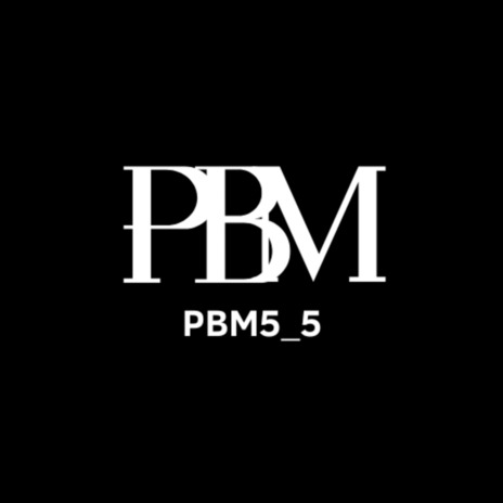 Pbm5_5 | Boomplay Music