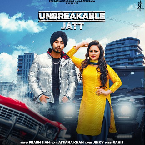 Unbreakable Jatt ft. Jinxy & Afsana Khan | Boomplay Music