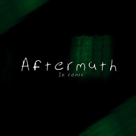 Aftermath (1k Remix) | Boomplay Music