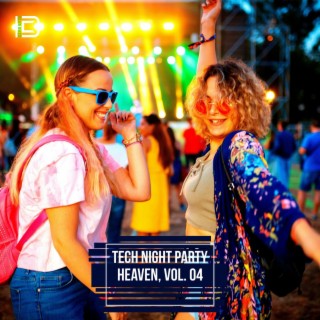 Tech Night Party Heaven, Vol. 04