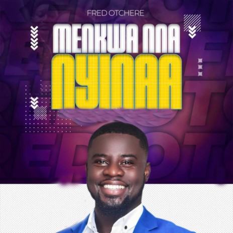 Menkwa Nna Nyinaa | Boomplay Music