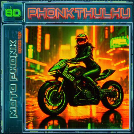 MOTO PHONK (SPED UP | 8D)