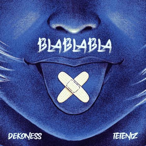 BLABLA ft. TETENIZ | Boomplay Music