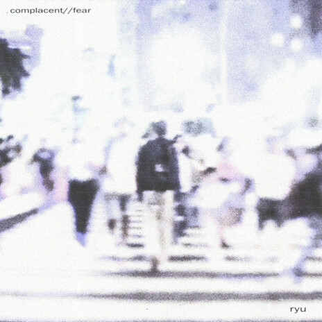 complacent//fear | Boomplay Music