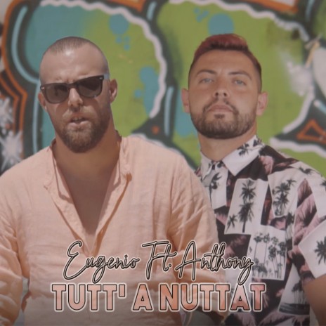 Tutt' a nuttat ft. Anthony | Boomplay Music