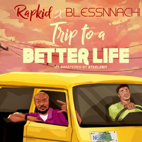 Trip to a better life ft. Blessnnachi | Boomplay Music