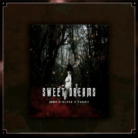 SWEET DREAMS ft. BLVCK & YABØII | Boomplay Music