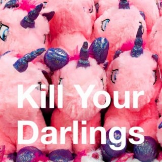 Kill Your Darlings