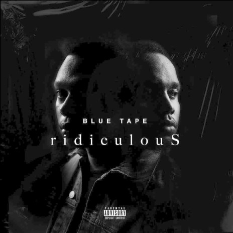 ridiculouS ft. Jay Jody & BLUE TAPE