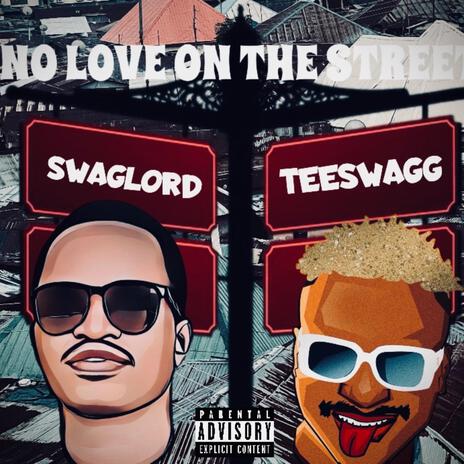 No love on the streets ft. Teeswagg | Boomplay Music