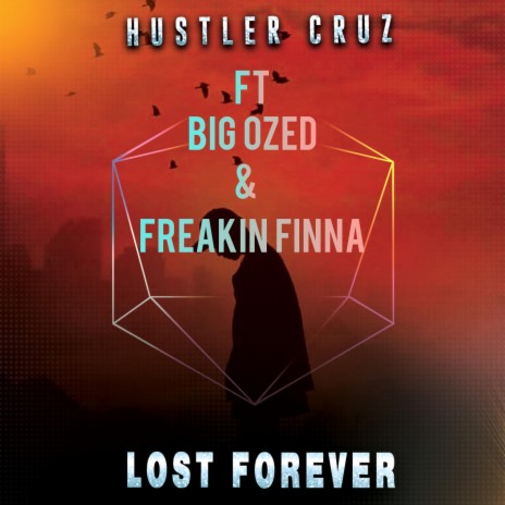 Lost foreverr ft. Big ozed & Freakin finna | Boomplay Music