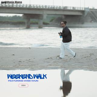 WEEKEND WALK ft. Wise wun lyrics | Boomplay Music