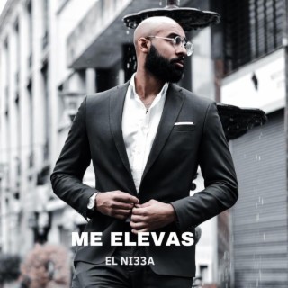 Me elevas