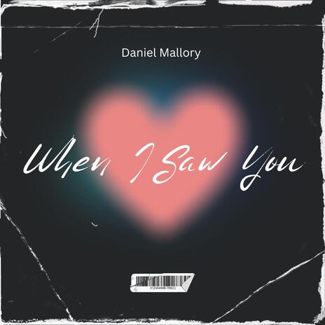 When I Saw You | Boomplay Music