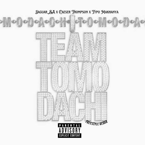 Team Tomodachi Freestyle ft. Caeser Thompson & Typo Makhanya | Boomplay Music