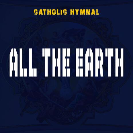 All The Earth | Boomplay Music