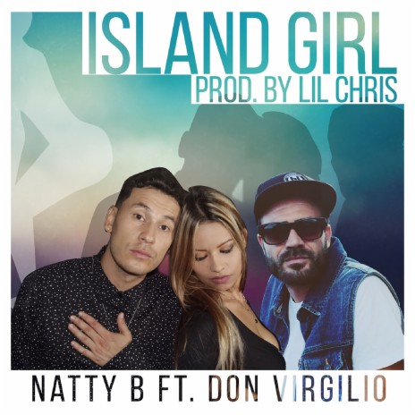 Island Girl ft. Natty B & Chronic Sound