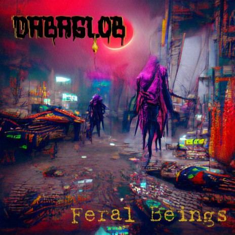 Feral Beings | Boomplay Music