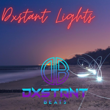 Dxstant Lights | Boomplay Music
