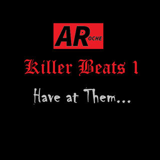 Killer Beats 1, Have at Them...