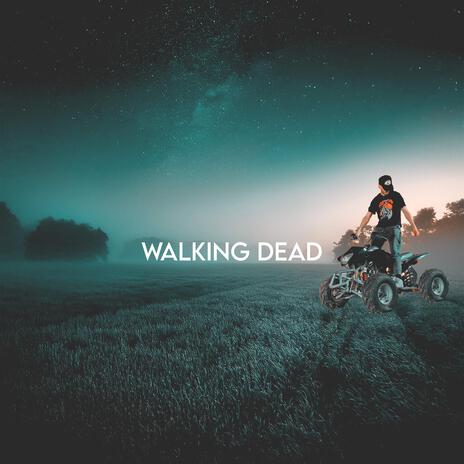 WALKING DEAD | Boomplay Music