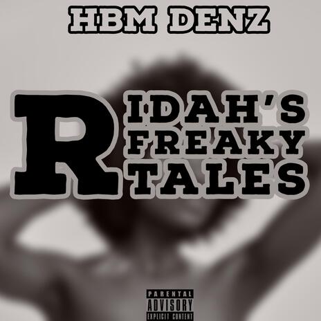 RIDAHS FREAKY TALES