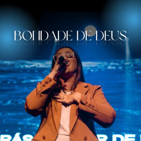 Bondade de Deus | Boomplay Music