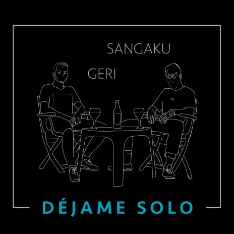 Déjame Solo ft. Sangaku | Boomplay Music