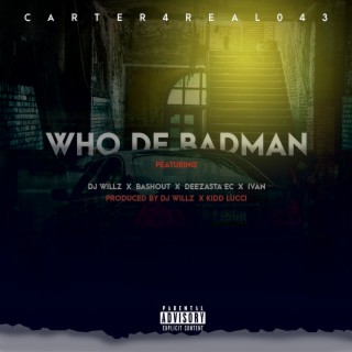 Who De Badman