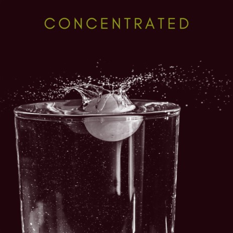 Concentrated | Boomplay Music