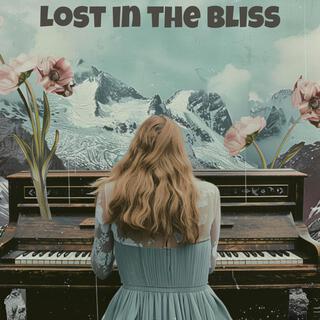 Get Lost in the Bliss: Soft Uplifting Piano Music