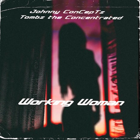 Working Woman ft. Tombz the Concentrated | Boomplay Music