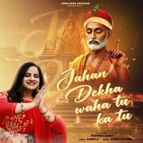 Jahan Dekha Vahan Tu Ka Tu | Boomplay Music