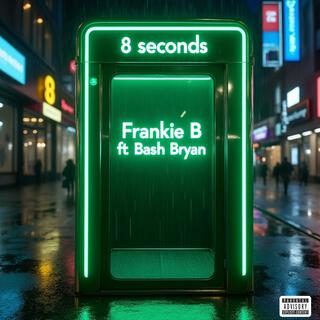 8 seconds ft. Bash Bryan lyrics | Boomplay Music