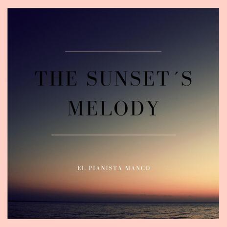 The sunset´s melody | Boomplay Music